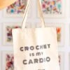 Tote Bag: Crochet Is My Cardio